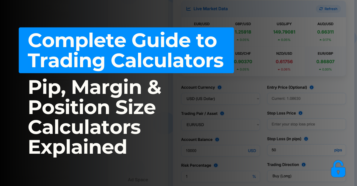 Complete Guide to Trading Calculators: Pip, Margin & Position Size Calculators Explained